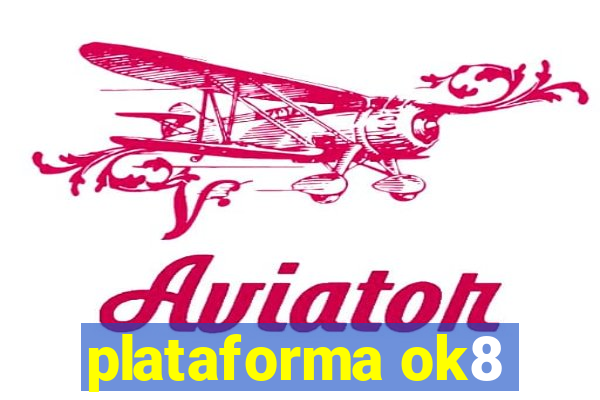 plataforma ok8